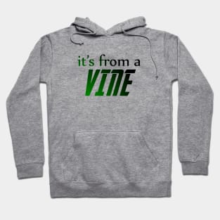 it's from a vine Hoodie